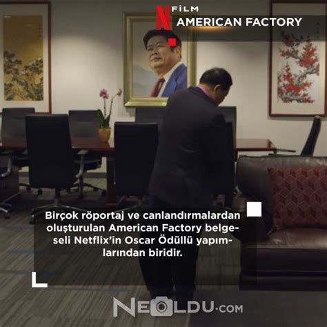 Netflix Orijinal Yapımı American Factory Belgeseli Hakkında Bilgiler ve ...