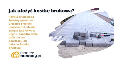 Jak U O Y Kostk Brukow Poradnik Eksperta Monterbudowy