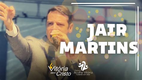 JAIR MARTINS NA CRUZADA VITÓRIA PARA CRISTO 02 01 23 YouTube