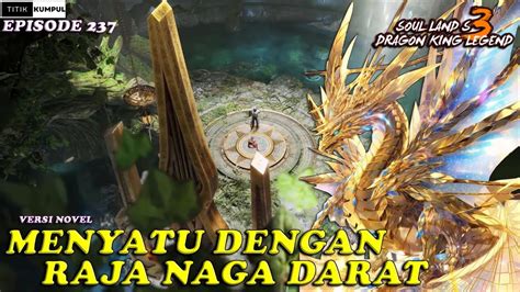 Tang Wulin Menyatu Dengan Raja Naga Darat Episode Versi Novel