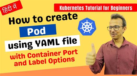 How To Create Pod Using Yaml File With Container Port And Label