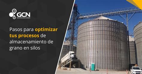 Pasos Para Optimizar Tus Procesos De Almacenamiento De Grano En Silos