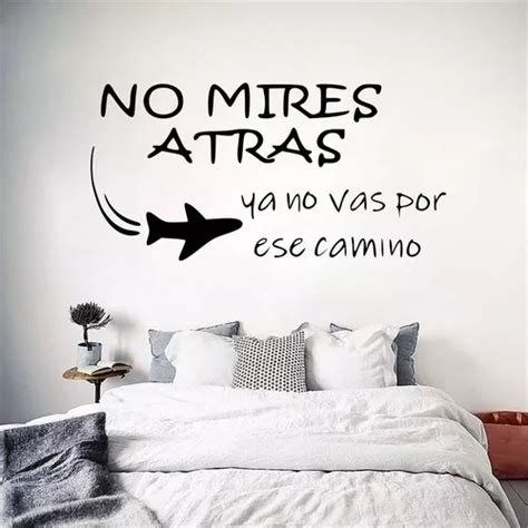 Viniles Decorativos Vinil Para Pared Frases No Mires Atr S Meses Sin