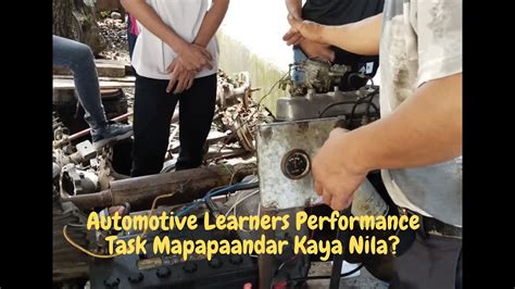 Automotive Learners Performance Task Mapapaandar Kaya Nila Youtube