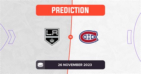 Kings vs Canadiens Prediction and NHL Tips - 26 November 2023