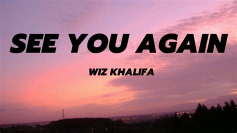 Wiz Khalifa See You Again Ft Charlie Puth Lyrics Youtube