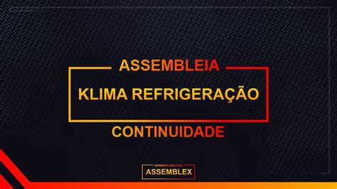 ASSEMBLEX LTDA ASSEMBLEIA GERAL DE CREDORES KLIMA REFRIGERAÇÃO