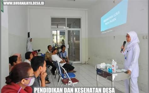 Pendidikan Dan Kesehatan Desa Mengoptimalkan Kesejahteraan Masyarakat