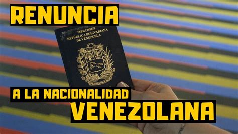 Renunciar A La Nacionalidad Venezolana Todo Lo Que Debes Saber