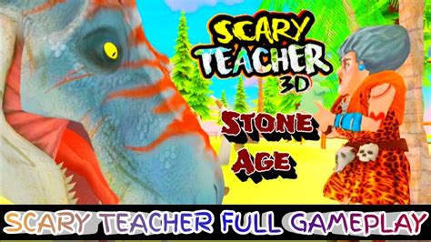 Scary Teacher 3d SCARY TEACHER 3D STONE AGE Scary Teacher Viral