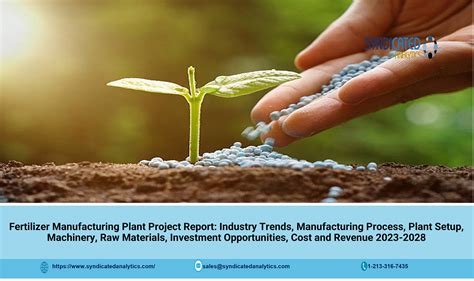 Fertilizer Manufacturing Plant Cost 2023 Manufacturing Process Project Report Business Plan