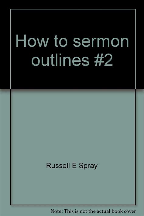 How To Sermon Outlines 2 Spray Russell E 9780801079450