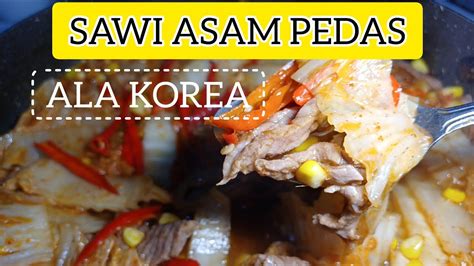 Seumur Umur Baru Tau Kalau Sawi Dimasak Ala Korea Begini Jadinya Enak