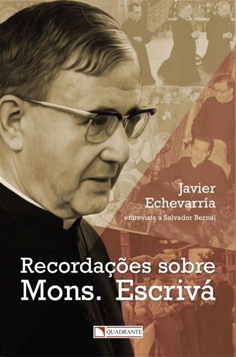 Recordações sobre Mons Escrivá by Javier Echevarría Goodreads