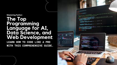 Mastering Python A Comprehensive Guide To The Top Programming Language