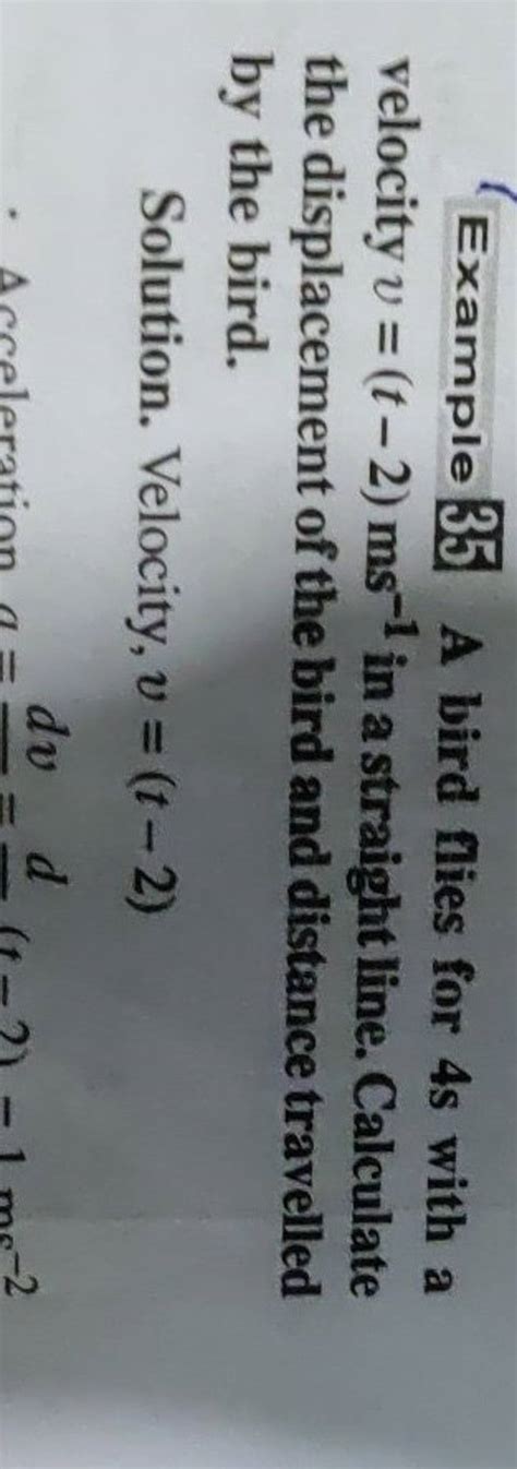 Example 35 A Bird Flies For 4 S With A Velocity V T2 Ms1 In A Straight