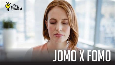 Jomo X Fomo Novas Tend Ncias Youtube