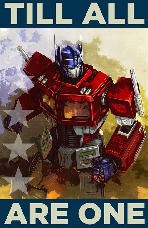 Transformers Propaganda Posters Till All Are One” And Peace Through