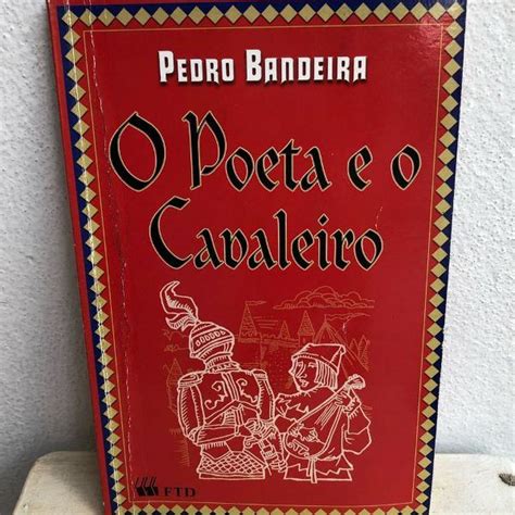 Livro O Poeta E O Cavaleiro De Pedro Bandeira Em Lorena Clasf Lazer