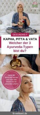 Ayurveda Typen Test Welcher Typ Bist Du Pitta Kapha Vata