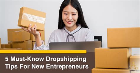 Must Know Dropshipping Tips For New Entrepreneurs