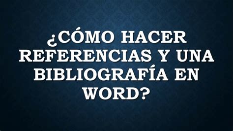 ¿cómo Hacer Referencias Y Bibliografía E Infografía En Word Youtube