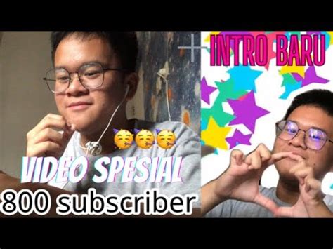 Video Spesial 800 Subscriber Intro Baru YouTube