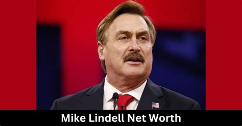 Mike Lindell Net Worth 2025: The Rise and Fall of the MyPillow CEO