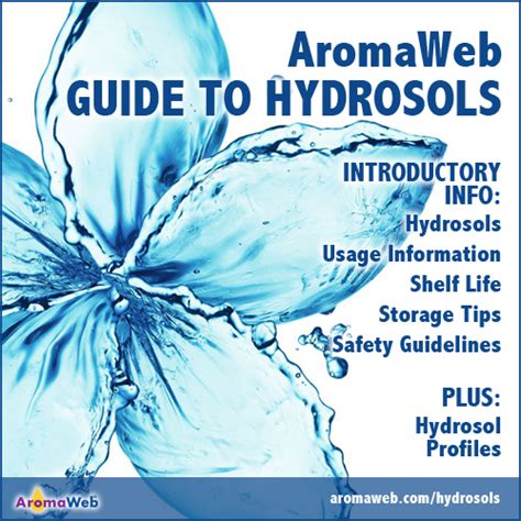 Hydrosol Profiles Uses Properties And Benefits Aromaweb