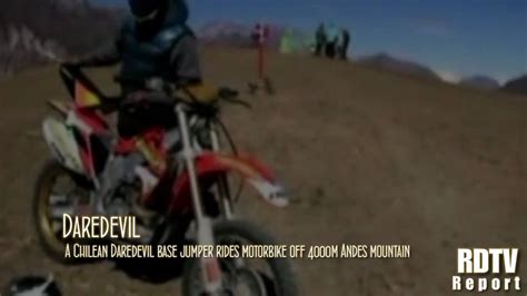 Daredevil Base Jumper Rides Motorcycle Off Andes Mountain Youtube