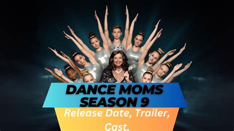 Dance Moms Season 9 Release Date Trailer Cast Expectation