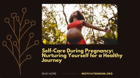 Self Care During Pregnancy Nurturing Yourself For A Healthy Journey