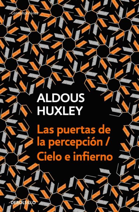 Las puertas de la percepción Cielo e infierno Aldous Huxley