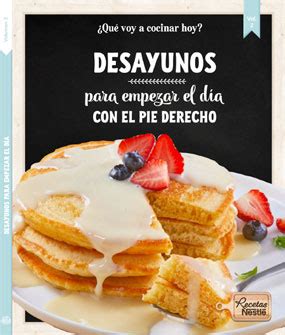 Desayunos para empezar el día con el pie derecho Recetas Nestlé