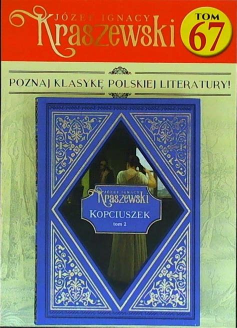 Józef Ignacy Kraszewski Tom 67 Hachette Polska Sp z o o Prasa