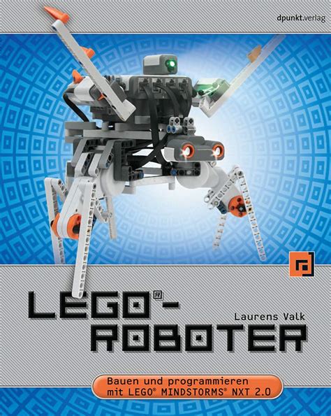 LEGO Roboter Bauen Und Programmieren Mit LEGO MINDSTORMS NXT 2 0