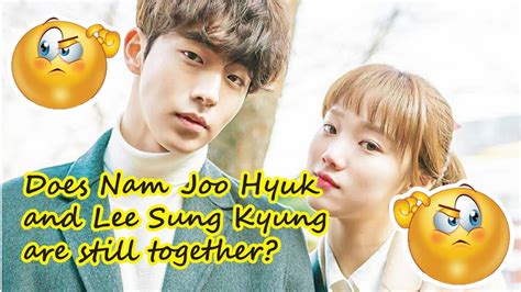 Does Nam Joo Hyuk And Lee Sung Kyung Are Still Together Youtube