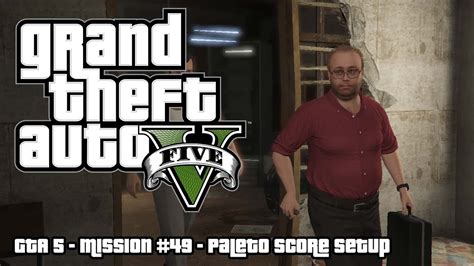 Gta Mission Paleto Score Setup Full Mission Completed Youtube