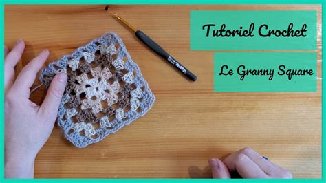 Tutoriel Crochet Comment faire un granny square parfait idéal pour