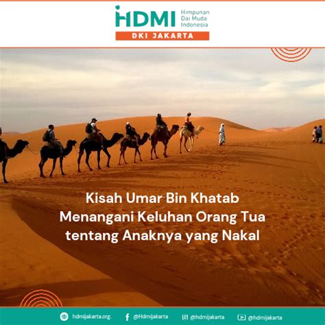 Hdmi Jakarta Kisah Umar Bin Khattab Menangani Keluhan Orangtua