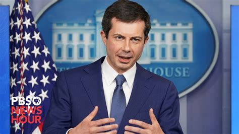 Watch Live White House Holds News Briefing With Buttigieg Following