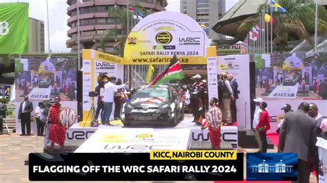 Flagging Off The WRC Safari Rally 2024 KICC Nairobi County YouTube