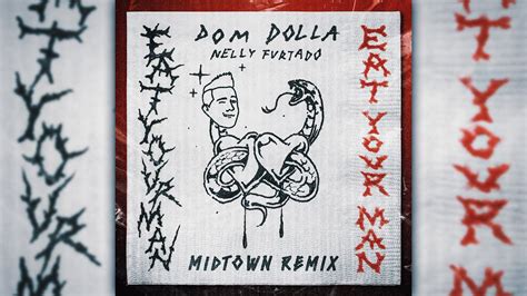 Dom Dolla Nelly Furtado Eat Your Man Midtown Jack Remix Youtube