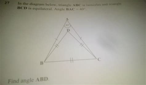 Solved 27 In The Diagram Below Triangle ABC Is Isosceles And Triangle