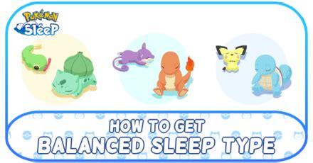 How To Get The Balanced Sleep Type Pattern Pokemon Sleepgame