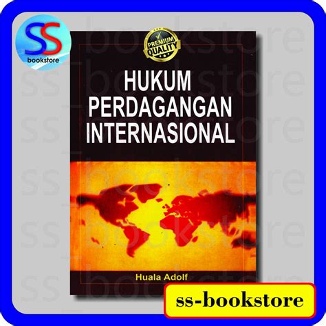 Jual Hukum Perdagangan Internasional Huala Adolf Shopee Indonesia