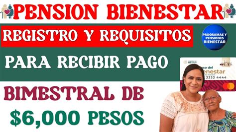 PENSION BIENESTARRequisitos Para Registro Adultos Mayores Para