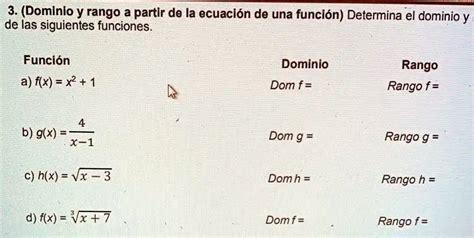 SOLVED Text 3 Dominio y rango a partir de la ecuaciÃ³n de una