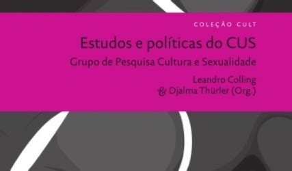 Grupo de Pesquisa Cultura e Sexualidade CUS lança livro nesta quarta