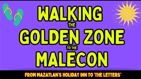 A Walking Tour From The Golden Zone To The Malecon The Mazatlan